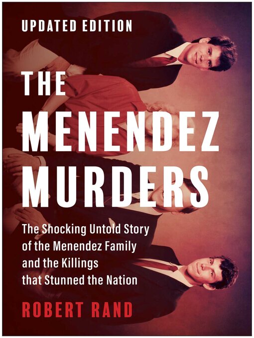 Title details for The Menendez Murders, Updated Edition by Robert Rand - Available